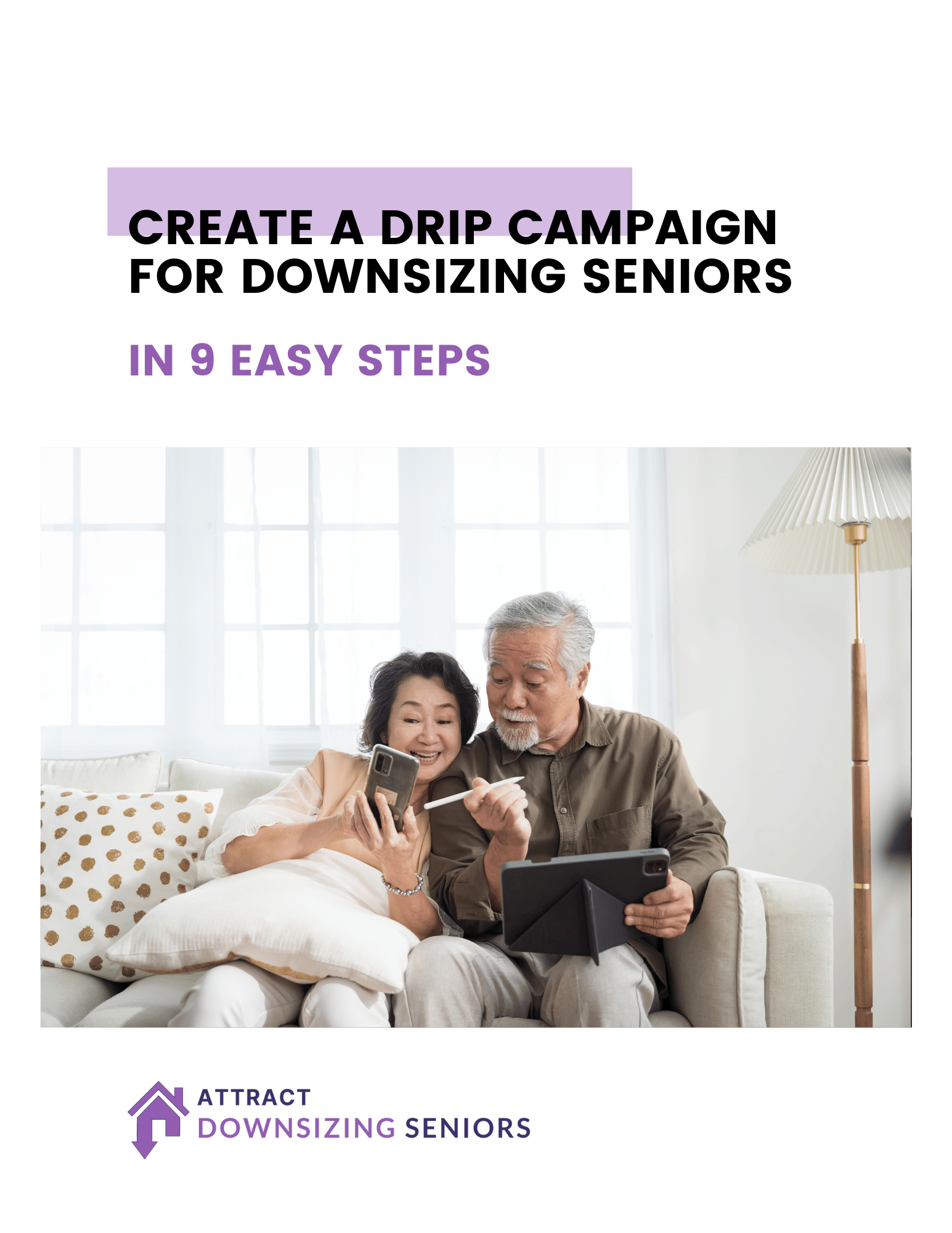 Create a drip campaign for downsizing seniors in 9 easy steps - ebook - real estate marketing